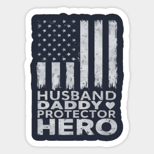 Fathers Day Husband Daddy Protector Hero American Flag 4th of July Sticker